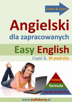 Читать Easy English - Angielski dla zapracowanych 6 - Dorota Guzik