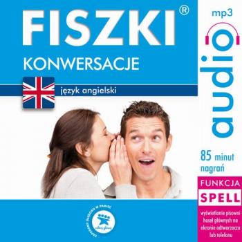 Читать FISZKI audio – j. angielski – Konwersacje - Patrycja Wojsyk