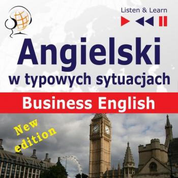 Читать Angielski w typowych sytuacjach. Business English - New Edition - Dorota Guzik