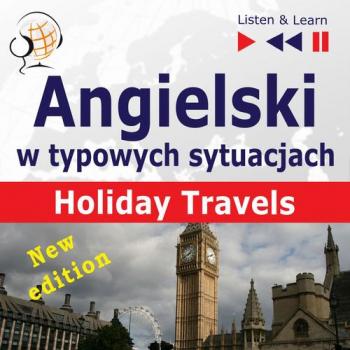 Читать Angielski w typowych sytuacjach. Holiday Travels – New Edition - Dorota Guzik