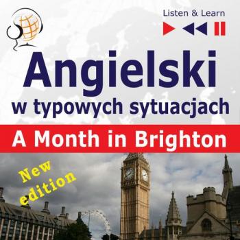 Читать Angielski w typowych sytuacjach. A Month in Brighton – New Edition - Dorota Guzik