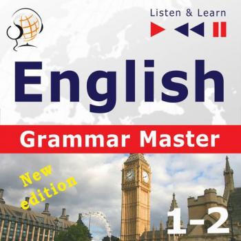 Читать English Grammar Master: Grammar Tenses + Grammar Practice – Advanced Level: B2-C1 - Dorota Guzik