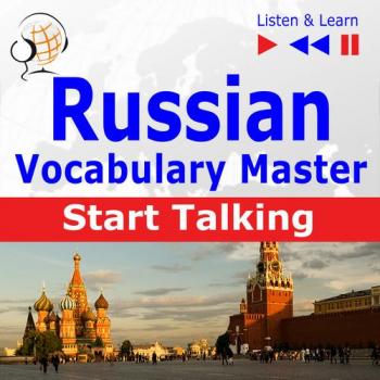 Читать Russian Vocabulary Master: Start Talking 30 Topics at Elementary Level: A1-A2 – Listen & Learn - Dorota Guzik