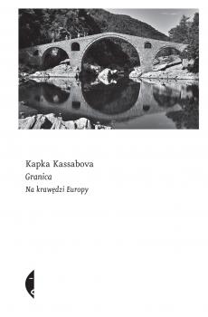 Читать Granica - Kapka  Kassabova