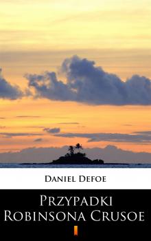 Читать Przypadki Robinsona Crusoe - Даниэль Дефо