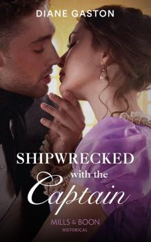 Читать Shipwrecked With The Captain - Diane  Gaston
