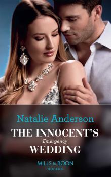 Читать The Innocent's Emergency Wedding - Natalie Anderson