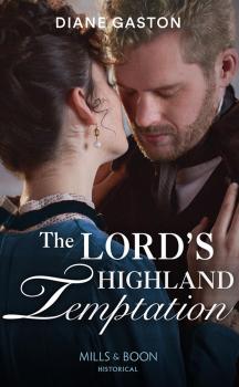 Читать The Lord’s Highland Temptation - Diane  Gaston