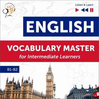 Читать English Vocabulary Master for Intermediate Learners - Listen & Learn (Proficiency Level B1-B2) - Dorota Guzik