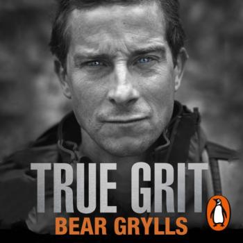 Читать True Grit - Bear Grylls