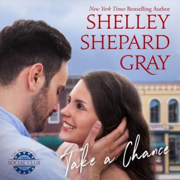 Читать Take a Chance - Shelley Shepard Gray