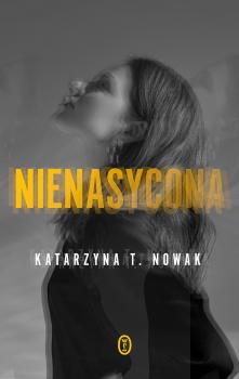 Читать Nienasycona - Katarzyna T. Nowak