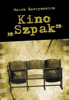 Читать Kino Szpak - Marek Ławrynowicz