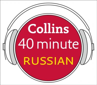 Читать Russian in 40 Minutes - Dictionaries Collins