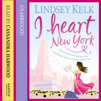 Читать I Heart New York - Lindsey  Kelk