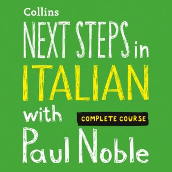 Читать Next Steps In Italian With Paul Noble - Paul  Noble