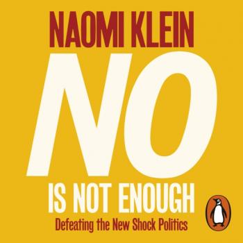 Читать No Is Not Enough - Naomi Klein
