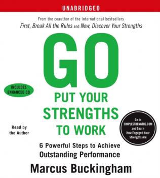 Читать Go Put Your Strengths to Work - Маркус Бакингем