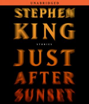 Читать Just After Sunset - Stephen King