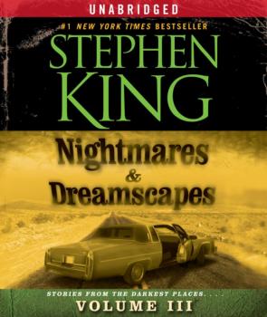 Читать Nightmares & Dreamscapes, Volume III - Stephen King