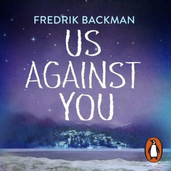 Читать Us Against You - Fredrik Backman