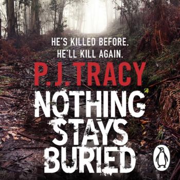 Читать Nothing Stays Buried - P. J. Tracy
