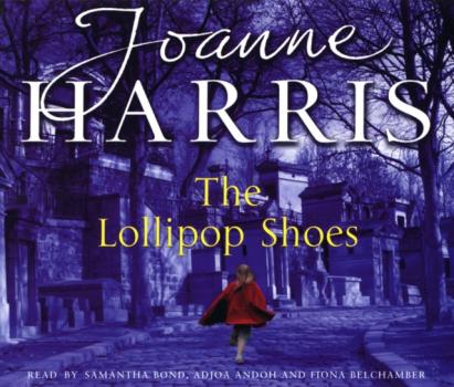 Читать Lollipop Shoes (Chocolat 2) - Джоанн Харрис