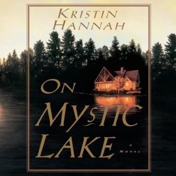 Читать On Mystic Lake - Kristin Hannah