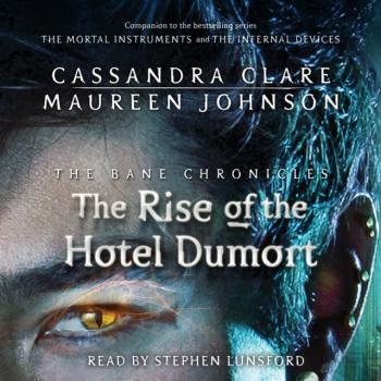Читать Rise of the Hotel Dumort - Maureen  Johnson