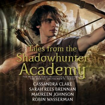 Читать Tales from the Shadowhunter Academy - Maureen  Johnson