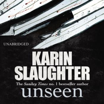Читать Unseen - Karin Slaughter