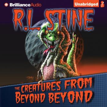 Читать Creatures from Beyond Beyond - R.L. Stine