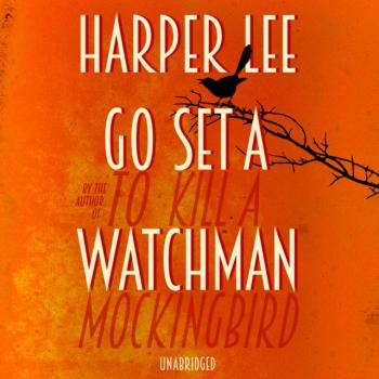 Читать Go Set a Watchman - Харпер Ли