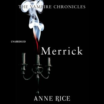 Читать Merrick - Anne Rice