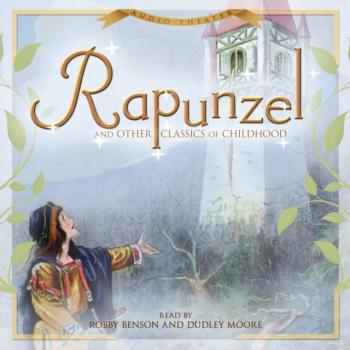 Читать Rapunzel and Other Classics of Childhood - Various Authors  