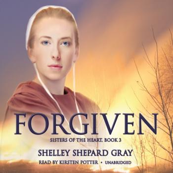 Читать Forgiven - Shelley Shepard Gray