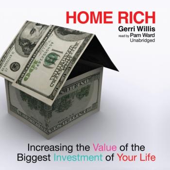 Читать Home Rich - Gerri Willis