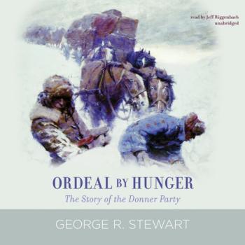 Читать Ordeal by Hunger - George R. Stewart