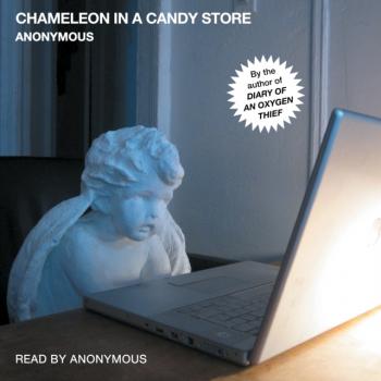 Читать Chameleon in a Candy Store - Anonymous