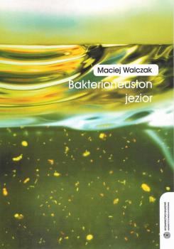 Читать Bakterioneuston jezior - Maciej Walczak