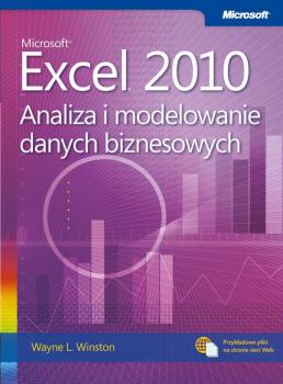 Читать Microsoft Excel 2010 Analiza i modelowanie danych biznesowych - Wayne L. Winston