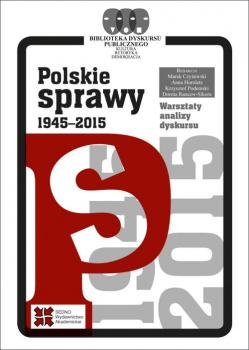 Читать Polskie sprawy 1945-2015 - Praca zbiorowa