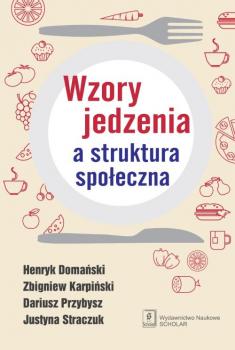 Читать Wzory jedzenia a struktura spoÅ‚eczna - Justyna Straczuk