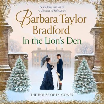Читать In the Lion's Den - Barbara Taylor Bradford