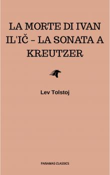 Читать La morte di Ivan Il'ič – La sonata a Kreutzer - Lev  Tolstoj