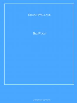 Читать Big-Foot - Edgar  Wallace