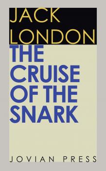 Читать The Cruise of the Snark - Джек Лондон