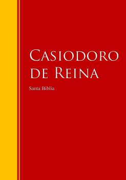 Читать Santa Biblia - Reina-Valera, Revisión 1909 (Con Índice Activo) - Casiodoro de Reina 