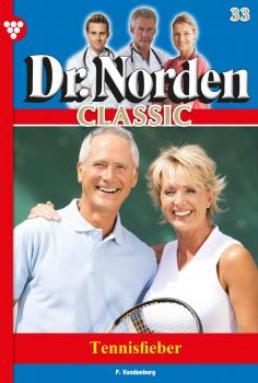 Читать Dr. Norden Classic 33 – Arztroman - Patricia Vandenberg