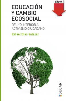 Читать Educación y cambio ecosocial - Rafael Díaz-Salazar